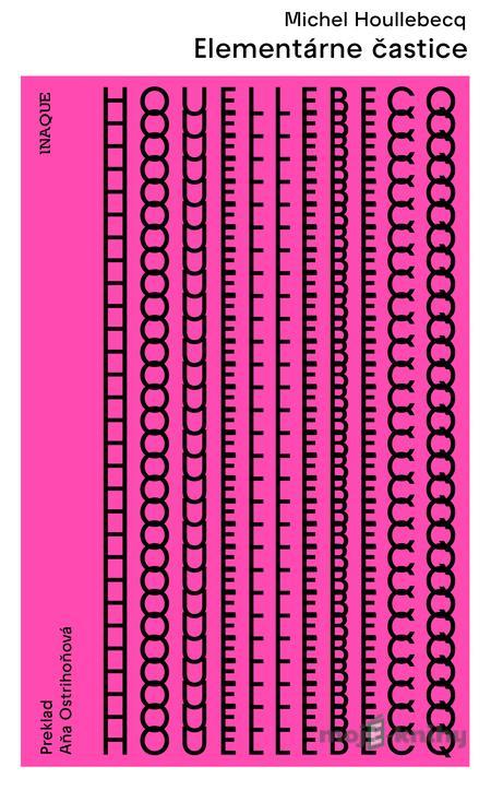 Elementárne častice - Michel Houellebecq Elementárne častice - Michel Houellebecq