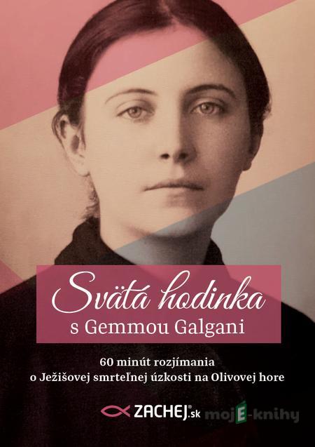 Svätá hodinka s Gemmou Galgani Svätá hodinka s Gemmou Galgani