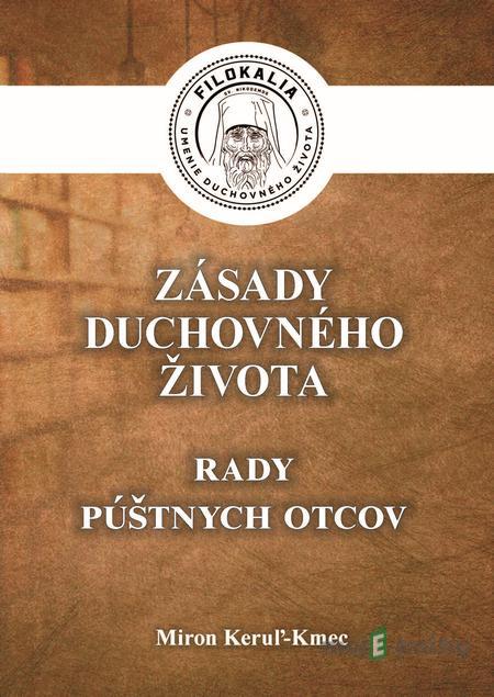 Zásady duchovného života - Miron Keruľ-Kmec Zásady duchovného života - Miron Keruľ-Kmec