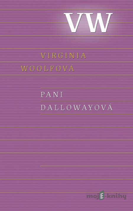Pani Dallowayová - Virginia Woolf Pani Dallowayová - Virginia Woolf