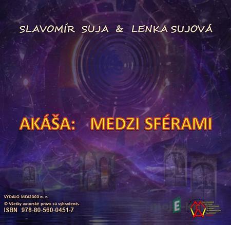 Akáša - Slavomír Suja, Lenka Sujová Akáša - Slavomír Suja, Lenka Sujová