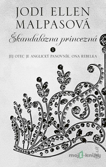 Škandalózna princezná - Jodi Ellen Malpas Škandalózna princezná - Jodi Ellen Malpas