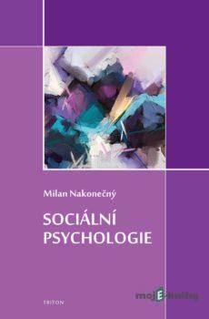 Sociální psychologie - Milan Nakonečný