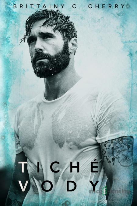 Tiché vody - Brittainy C. Cherry Tiché vody - Brittainy C. Cherry