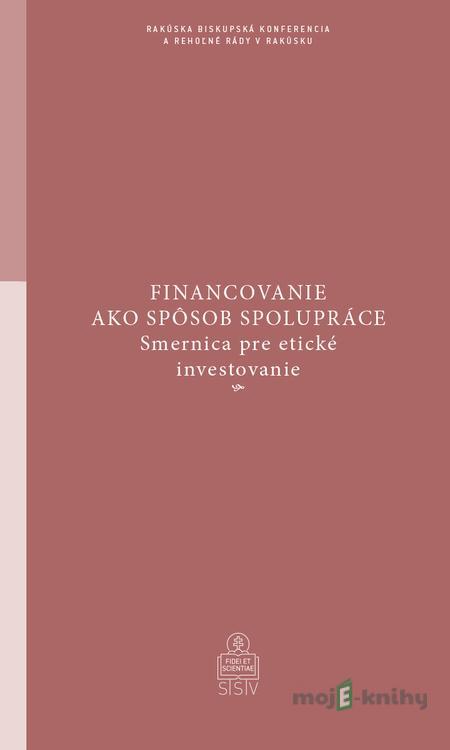 Financovanie ako spôsob spolupráce - Rakúska biskupská konferencia a Rehoľné rády v Rakúsku Financovanie ako spôsob spolupráce - Rakúska biskupská konferencia a Rehoľné rády v Rakúsku