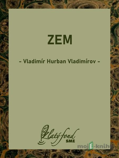 Zem - Vladimír Hurban Vladimírov