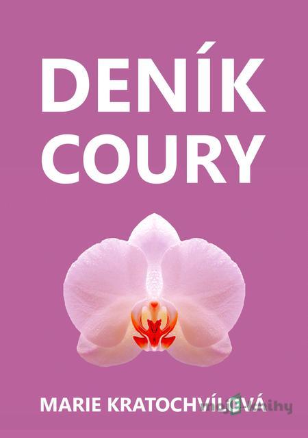 Deník coury - Marie Kratochvílová Deník coury - Marie Kratochvílová