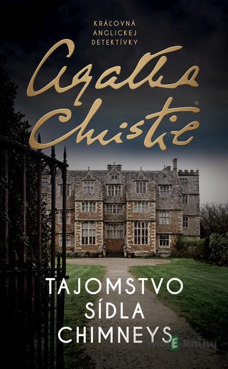 Tajomstvo sídla Chimneys - Agatha Christie Tajomstvo sídla Chimneys - Agatha Christie