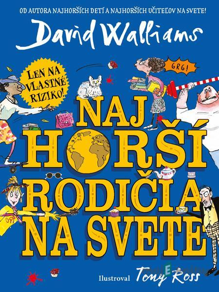 Najhorší rodičia na svete - David Walliams Najhorší rodičia na svete - David Walliams
