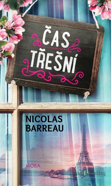 Čas třešní - Nicolas Barreau Čas třešní - Nicolas Barreau