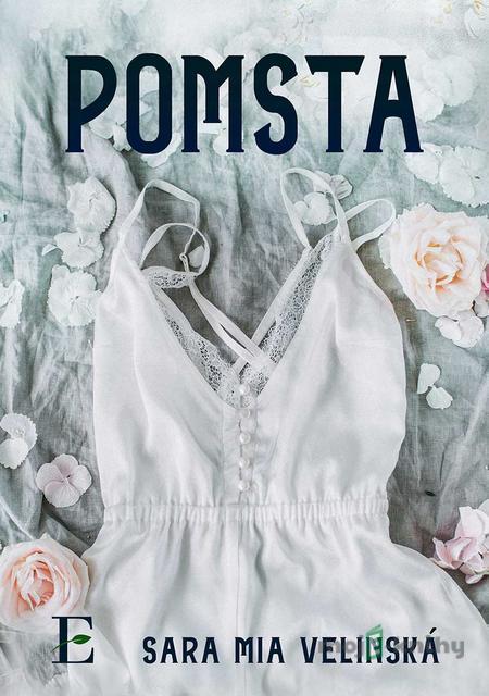 Pomsta - Sara Mia Velinská Pomsta - Sara Mia Velinská