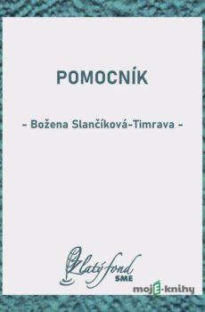 Pomocník - Božena Slančíková-Timrava