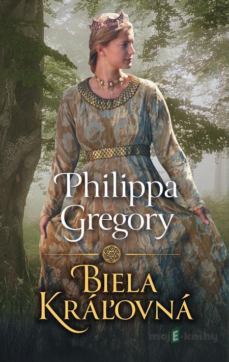 Biela kráľovná - Philippa Gregory Biela kráľovná - Philippa Gregory