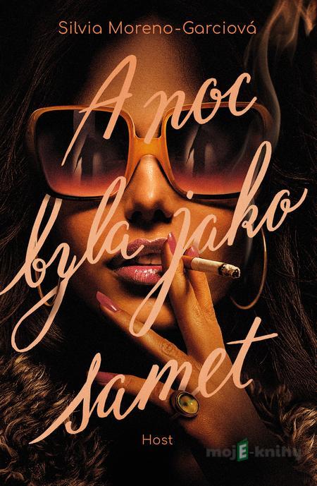 A noc byla jako samet - Silvia Moreno-Garcia A noc byla jako samet - Silvia Moreno-Garcia