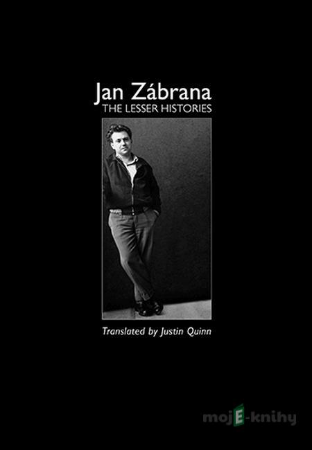 The Lesser Histories  - Jan Zábrana