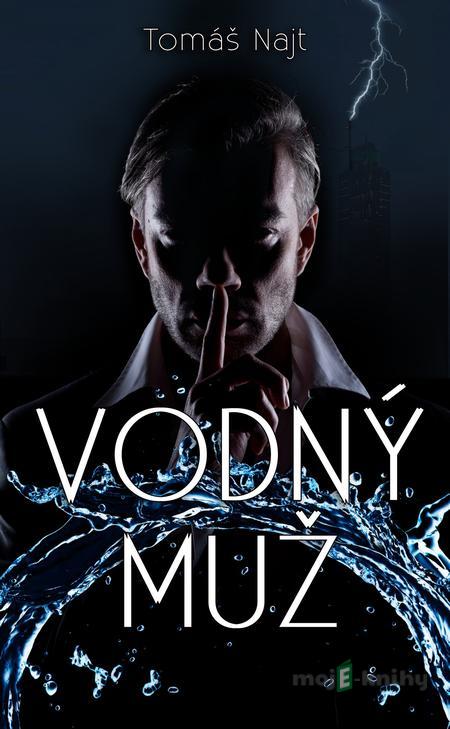 Vodný muž - Tomáš Najt Vodný muž - Tomáš Najt