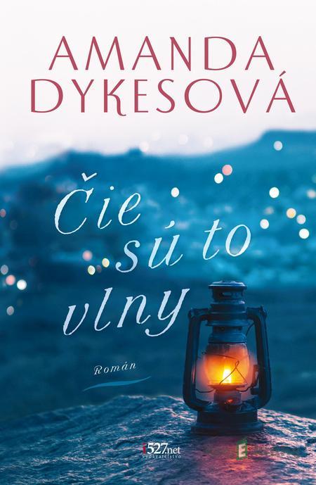 Čie sú to vlny - Amanda Dykes Čie sú to vlny - Amanda Dykes