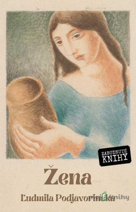 Žena - Ľudmila Podjavorinská Žena - Ľudmila Podjavorinská