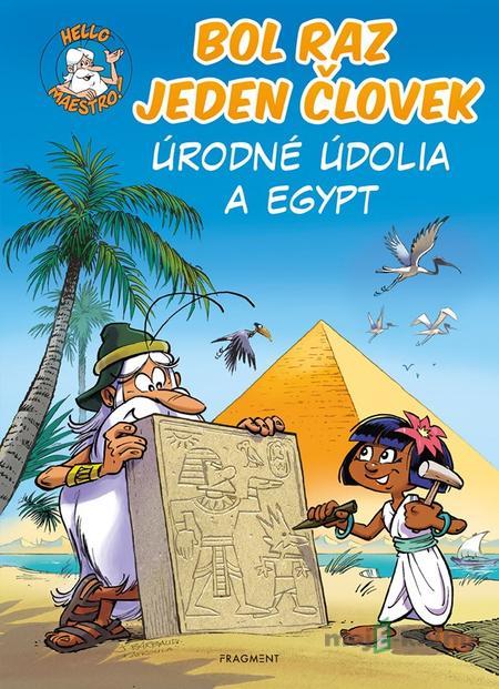 Bol raz jeden človek - Úrodné údolia a Egypt - Jean-Charles Gaudin Bol raz jeden človek - Úrodné údolia a Egypt - Jean-Charles Gaudin
