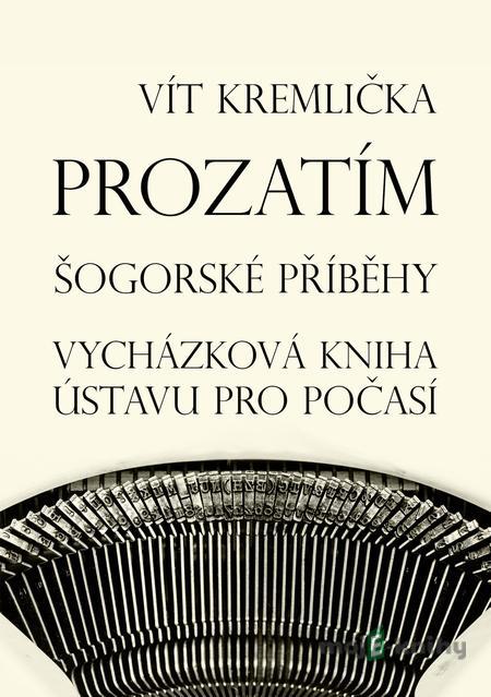Prozatím - Vít Kremlička Prozatím - Vít Kremlička