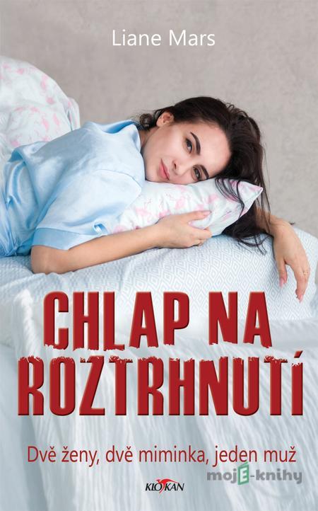 Chlap na roztrhnutí - Liane Mars Chlap na roztrhnutí - Liane Mars