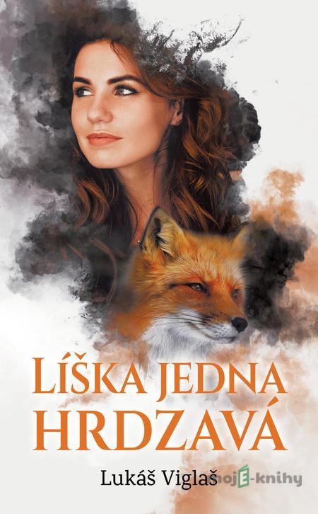 Líška jedna hrdzavá - Lukáš Viglaš Líška jedna hrdzavá - Lukáš Viglaš