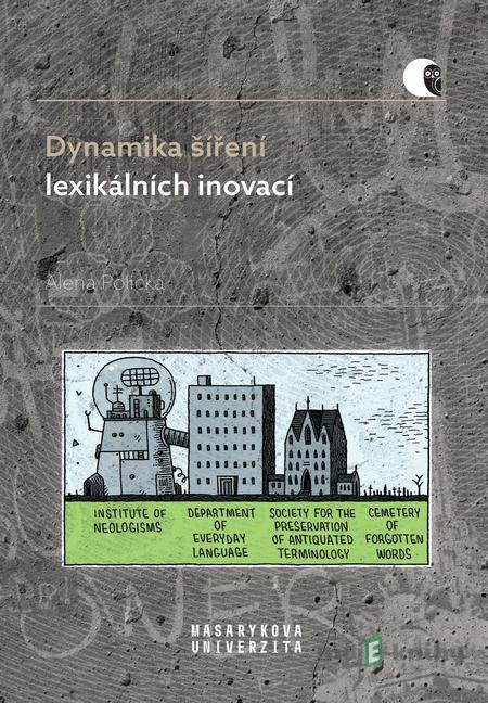 Dynamika šíření lexikálních inovací - Alena Polická Dynamika šíření lexikálních inovací - Alena Polická