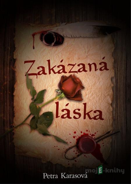 Zakázaná láska - Petra Karasová Zakázaná láska - Petra Karasová