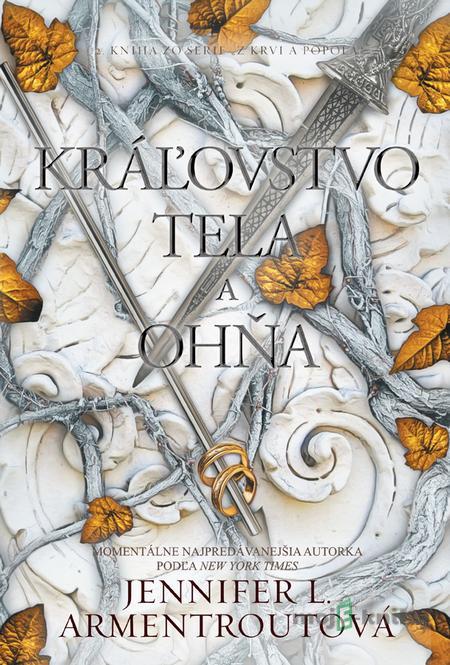 Kráľovstvo tela a ohňa - Jennifer L. Armentrout Kráľovstvo tela a ohňa - Jennifer L. Armentrout