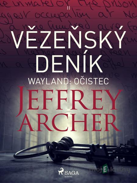 Wayland: Očistec - Jeffrey Archer Wayland: Očistec - Jeffrey Archer