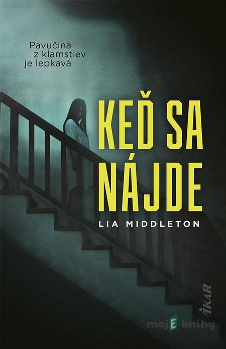 Keď sa nájde - Lia Middleton Keď sa nájde - Lia Middleton
