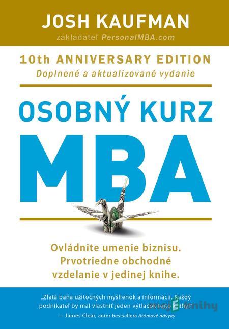 Osobný kurz MBA - Josh Kaufman Osobný kurz MBA - Josh Kaufman