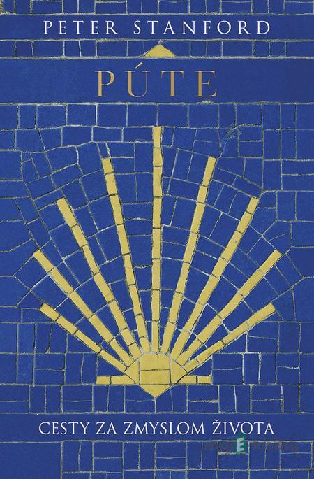 Púte: Cesty za zmyslom života - Peter Stanford Púte: Cesty za zmyslom života - Peter Stanford