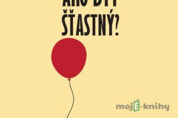 Ako byť šťastný - Veronika Folentová, Vitalia Bella