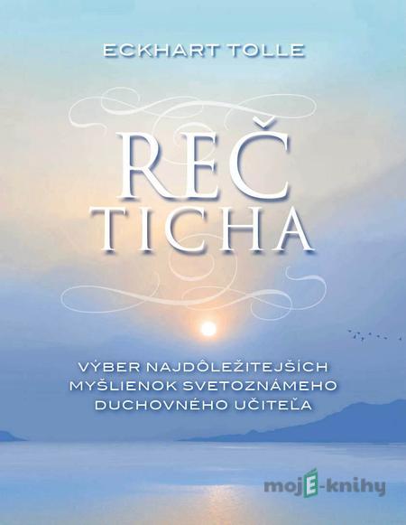Reč ticha - Eckhart Tolle Reč ticha - Eckhart Tolle