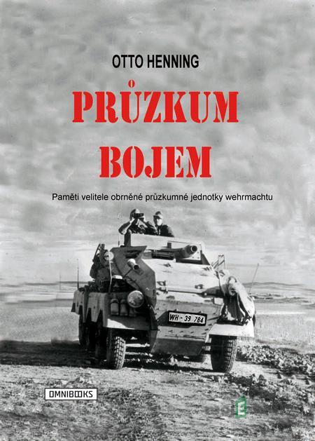Průzkum bojem - Otto Henning Průzkum bojem - Otto Henning