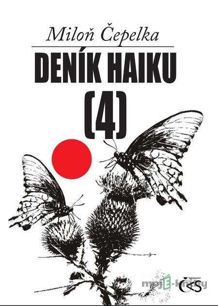 Deník haiku 4 - Miloň Čepelka Deník haiku 4 - Miloň Čepelka