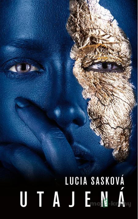 Utajená - Lucia Sasková Utajená - Lucia Sasková