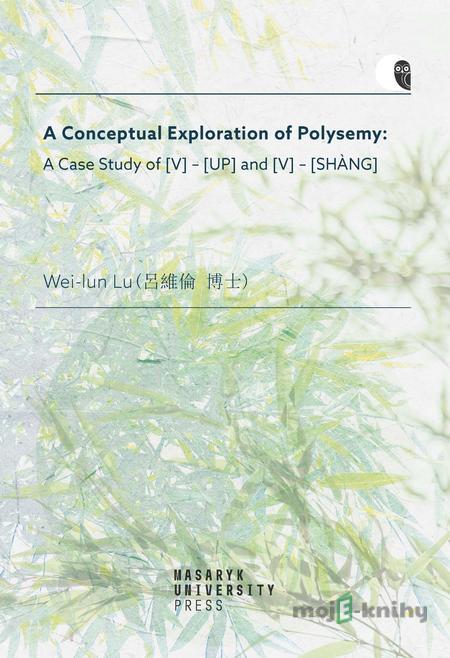 A Conceptual Exploration of Polysemy - Lu Wei-Iun A Conceptual Exploration of Polysemy - Lu Wei-Iun