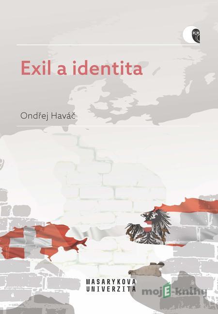 Exil a identita - Ondřej Haváč Exil a identita - Ondřej Haváč