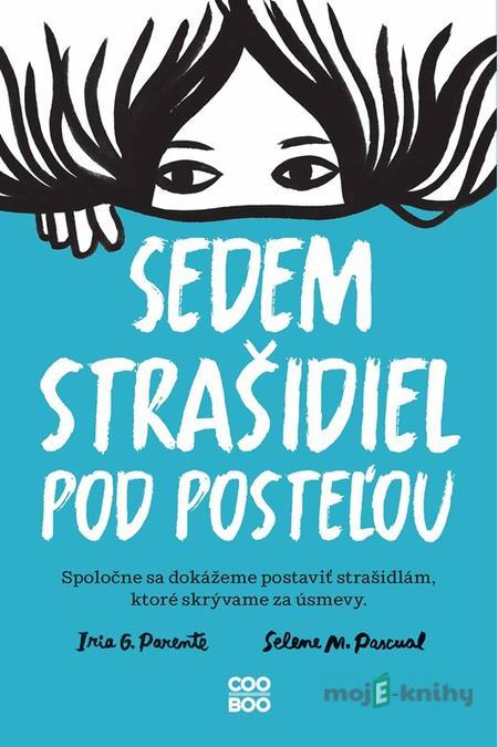 Sedem strašidiel pod posteľou - Selene M. Pascual, Iria G. Parente Sedem strašidiel pod posteľou - Selene M. Pascual, Iria G. Parente
