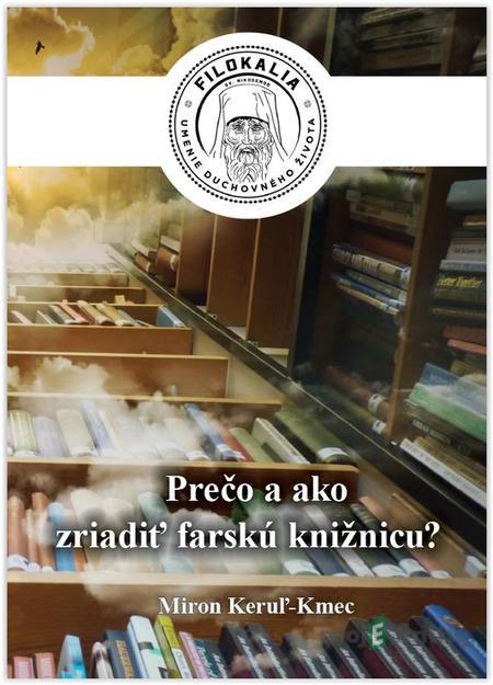 Ako a prečo zriadiť farskú knižnicu? - Miron Keruľ-Kmec Ako a prečo zriadiť farskú knižnicu? - Miron Keruľ-Kmec