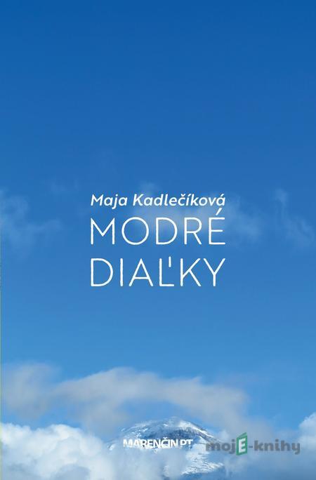 Modré diaľky - Maja Kadlečíková Modré diaľky - Maja Kadlečíková