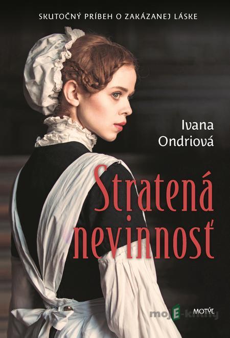 Stratená nevinnosť - Ivana Ondriová Stratená nevinnosť - Ivana Ondriová