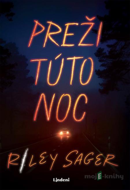 Preži túto noc - Riley Sager Preži túto noc - Riley Sager