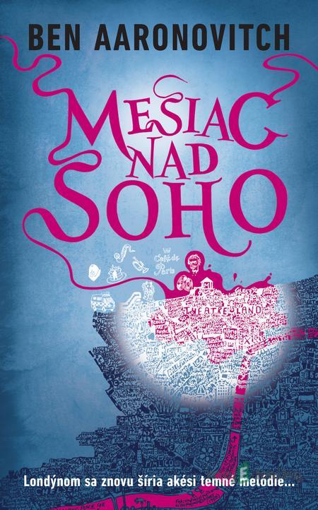 Mesiac nad Soho - Ben Aaronovitch Mesiac nad Soho - Ben Aaronovitch