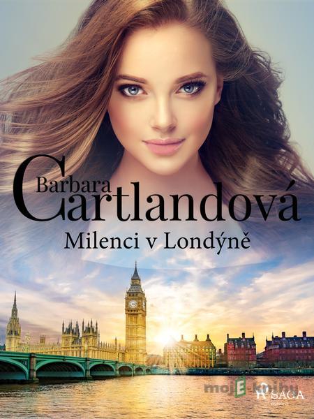 Milenci v Londýně - Barbara Cartlandová Milenci v Londýně - Barbara Cartlandová