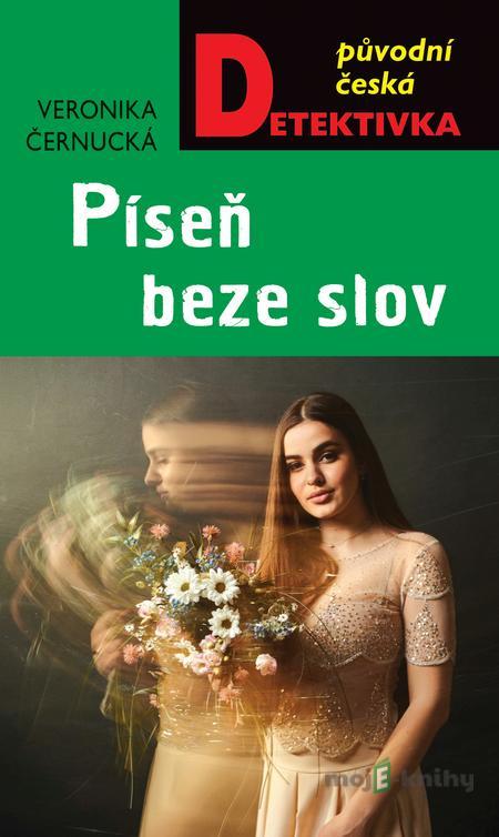 Píseň beze slov - Veronika Černucká Píseň beze slov - Veronika Černucká
