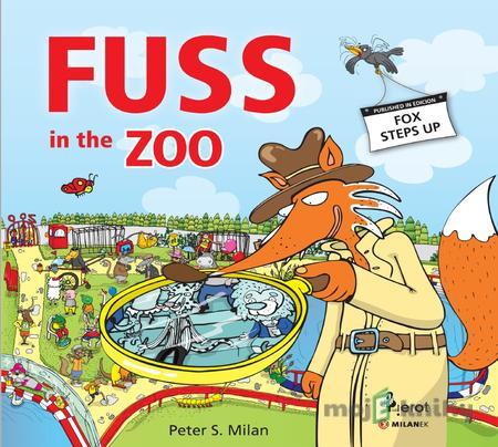 Fuss in the Zoo - Peter S. Milan Fuss in the Zoo - Peter S. Milan