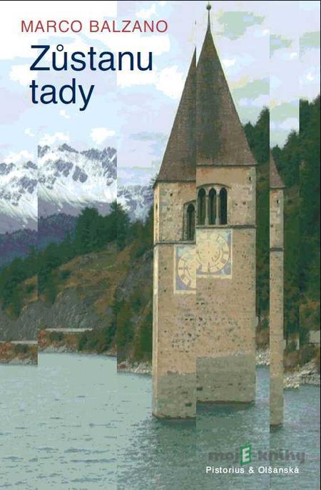 Zůstanu tady - Marco Balzano Zůstanu tady - Marco Balzano